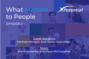 XPotential - What Matters to People Episode 2
